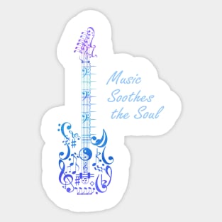 Music Soothes the Soul Sticker